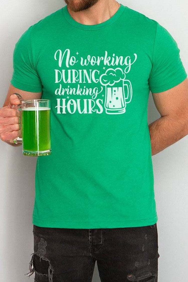 St Patricks Day No Working Drinking Hours Tee